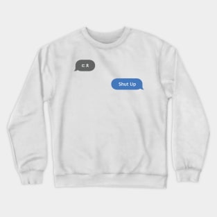 Korean Slang Chat Word ㄷㅊ Meanings - Shut Up Crewneck Sweatshirt